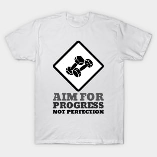 Workout Motivation | Aim for progress not perfection T-Shirt